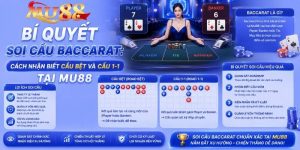 Bí quyết soi cầu Baccarat: Cách nhận biết cầu bệt và cầu 1-1 tại MU88