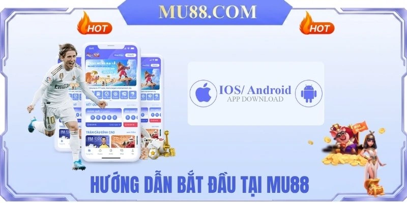 Hướng dẫn bắt đầu tại MU88