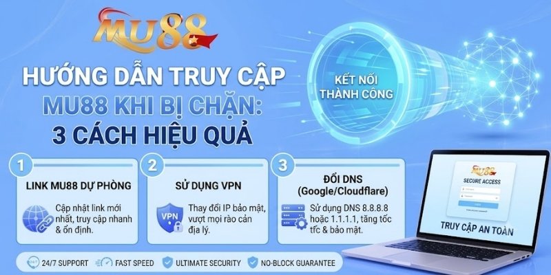 Cách truy cập MU88 trên máy tính bằng phương pháp đổi DNS