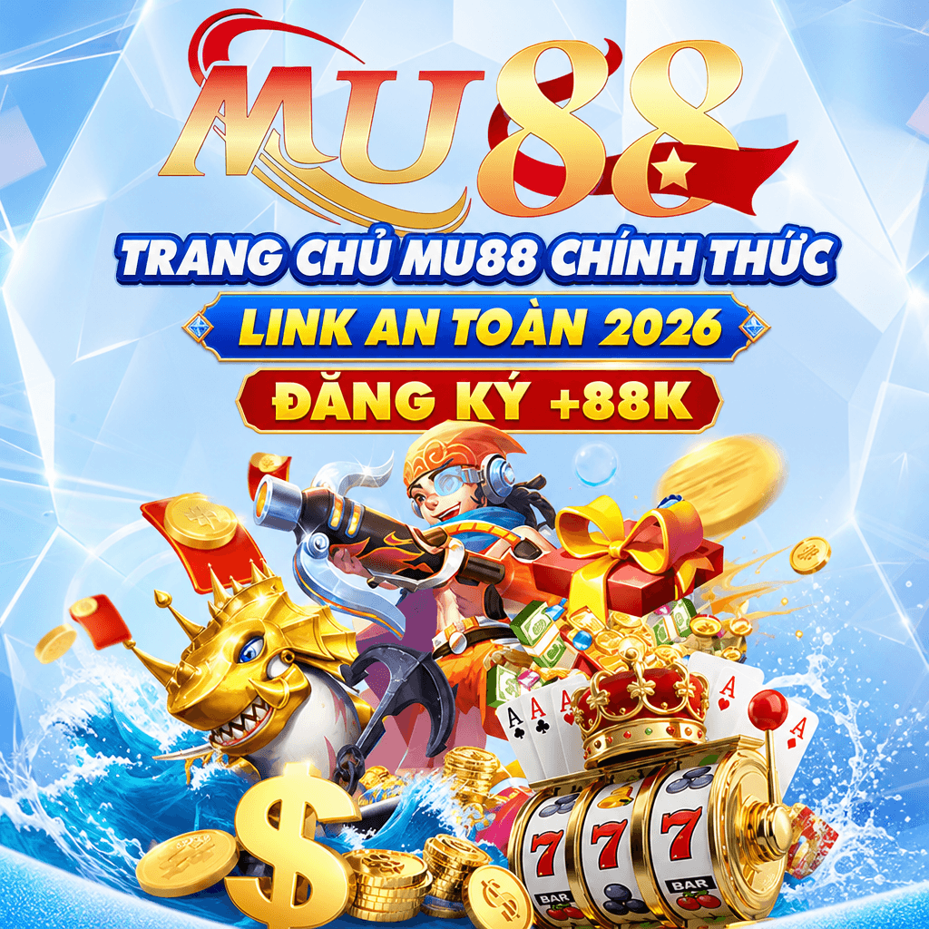 MU88 - TRANG CHỦ MU88.COM CHÍNH THỨC MỚI NHẤT 2026